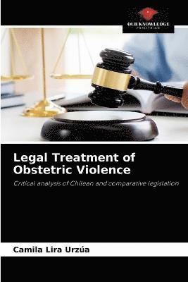 Legal Treatment of Obstetric Violence 1