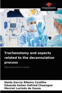 bokomslag Tracheostomy and aspects related to the decannulation process
