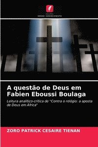 bokomslag A questao de Deus em Fabien Eboussi Boulaga