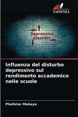 Influenza del disturbo depressivo sul rendimento accademico nelle scuole 1