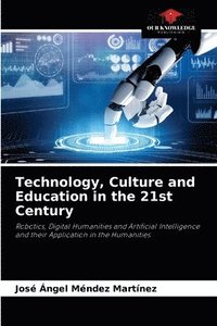 bokomslag Technology, Culture and Education in the 21st Century