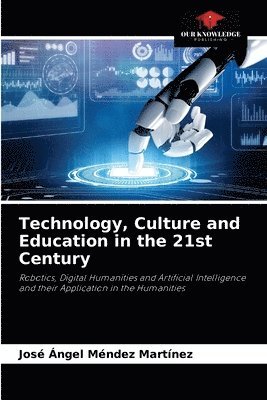 Technology, Culture and Education in the 21st Century 1