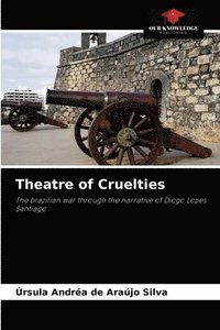 bokomslag Theatre of Cruelties