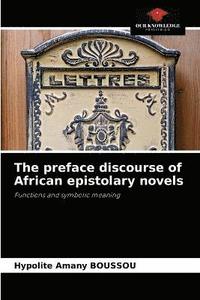 bokomslag The preface discourse of African epistolary novels