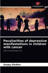 bokomslag Peculiarities of depressive manifestations in children with cancer