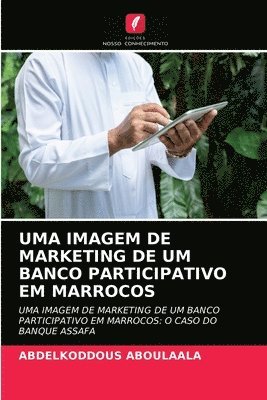 bokomslag Uma Imagem de Marketing de Um Banco Participativo Em Marrocos
