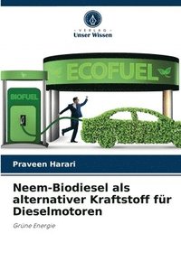 bokomslag Neem-Biodiesel als alternativer Kraftstoff fr Dieselmotoren