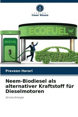 Neem-Biodiesel als alternativer Kraftstoff fr Dieselmotoren 1
