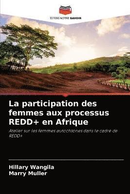 La participation des femmes aux processus REDD+ en Afrique 1