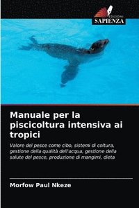 bokomslag Manuale per la piscicoltura intensiva ai tropici