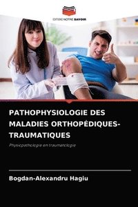 bokomslag Pathophysiologie Des Maladies Orthopdiques-Traumatiques