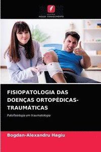 bokomslag Fisiopatologia Das Doenas Ortopdicas-Traumticas