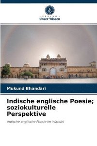 bokomslag Indische englische Poesie; soziokulturelle Perspektive