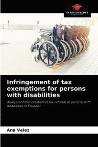 bokomslag Infringement of tax exemptions for persons with disabilities