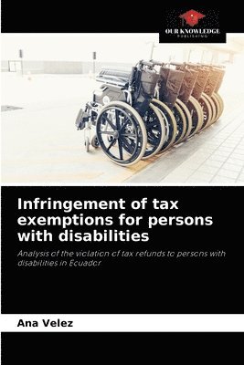 Infringement of tax exemptions for persons with disabilities 1