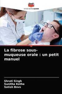 bokomslag La fibrose sous-muqueuse orale