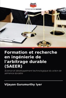 bokomslag Formation et recherche en ingnierie de l'arbitrage durable (SAEER)