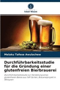 bokomslag Durchfhrbarkeitsstudie fr die Grndung einer glutenfreien Bierbrauerei