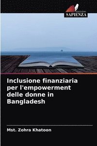 bokomslag Inclusione finanziaria per l'empowerment delle donne in Bangladesh