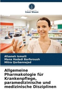 bokomslag Allgemeine Pharmakologie fr Krankenpflege, paramedizinische und medizinische Disziplinen