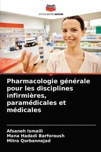 bokomslag Pharmacologie gnrale pour les disciplines infirmires, paramdicales et mdicales