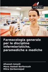 bokomslag Farmacologia generale per le discipline infermieristiche, paramediche e mediche