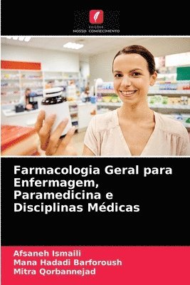 Farmacologia Geral para Enfermagem, Paramedicina e Disciplinas Mdicas 1