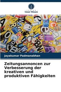 bokomslag Zeitungsannoncen zur Verbesserung der kreativen und produktiven Fhigkeiten