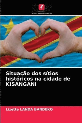 Situao dos stios histricos na cidade de KISANGANI 1