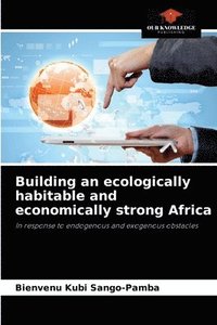 bokomslag Building an ecologically habitable and economically strong Africa
