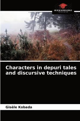 Characters in depuri tales and discursive techniques 1