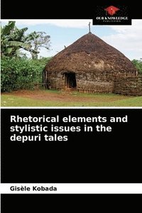 bokomslag Rhetorical elements and stylistic issues in the depuri tales