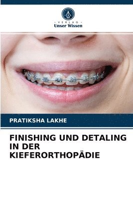 bokomslag Finishing Und Detaling in Der Kieferorthopadie