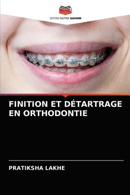 bokomslag Finition Et Detartrage En Orthodontie