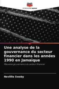 bokomslag Une analyse de la gouvernance du secteur financier dans les annes 1990 en Jamaque