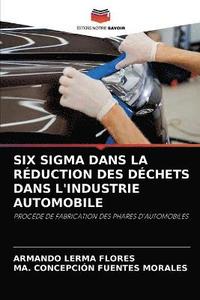 bokomslag Six SIGMA Dans La Rduction Des Dchets Dans l'Industrie Automobile