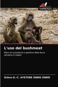bokomslag L'uso del bushmeat