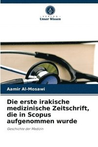 bokomslag Die erste irakische medizinische Zeitschrift, die in Scopus aufgenommen wurde