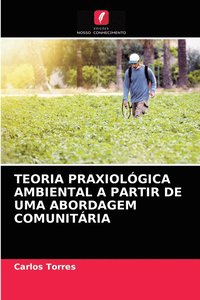 bokomslag Teoria Praxiolgica Ambiental a Partir de Uma Abordagem Comunitria