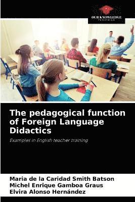 The pedagogical function of Foreign Language Didactics 1