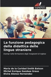 bokomslag La funzione pedagogica della didattica delle lingue straniere
