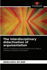 bokomslag The interdisciplinary didactisation of argumentation