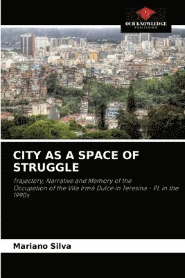 City as a Space of Struggle 1