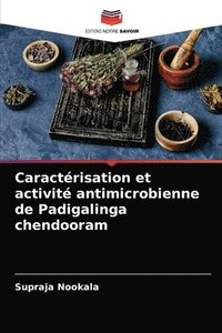 bokomslag Caractrisation et activit antimicrobienne de Padigalinga chendooram