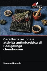 bokomslag Caratterizzazione e attivit antimicrobica di Padigalinga chendooram