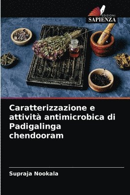 Caratterizzazione e attivit antimicrobica di Padigalinga chendooram 1