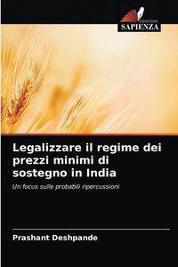 bokomslag Legalizzare il regime dei prezzi minimi di sostegno in India