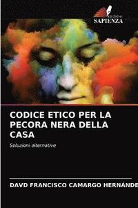 bokomslag Codice Etico Per La Pecora Nera Della Casa