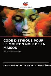 bokomslag Code d'thique Pour Le Mouton Noir de la Maison