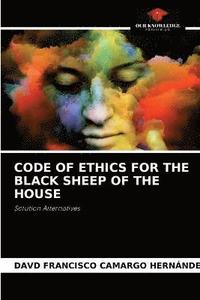 bokomslag Code of Ethics for the Black Sheep of the House